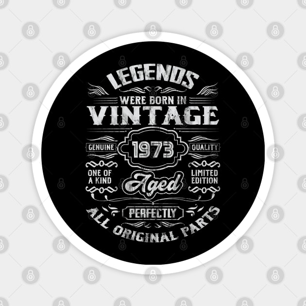 1973 Birthday Vintage Gift For Legends Born 1973 Magnet by DigitalNerd